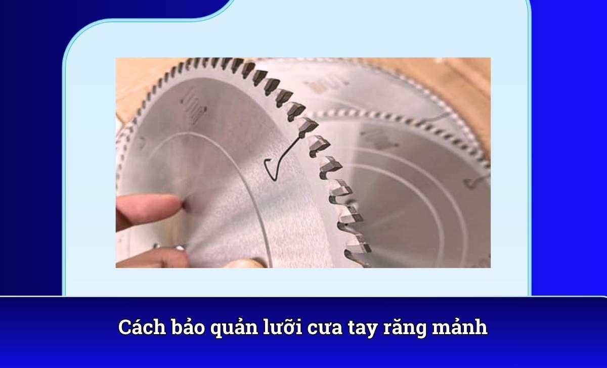 Cách bảo quản lưỡi cưa tay răng mảnh