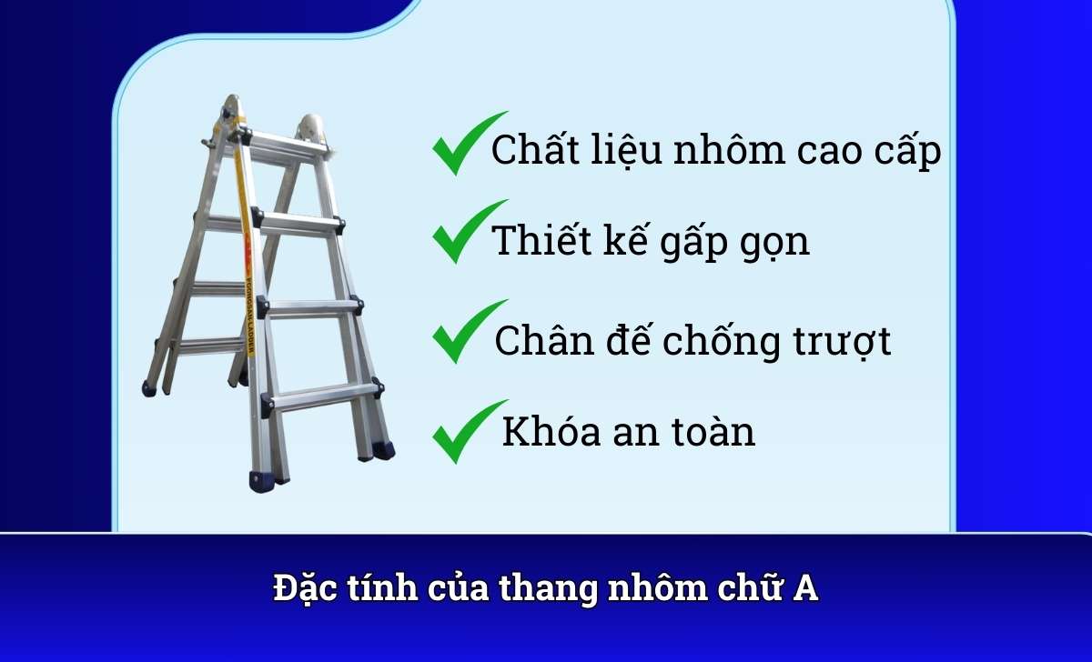 Đặc tính của thang nhôm chữ A
