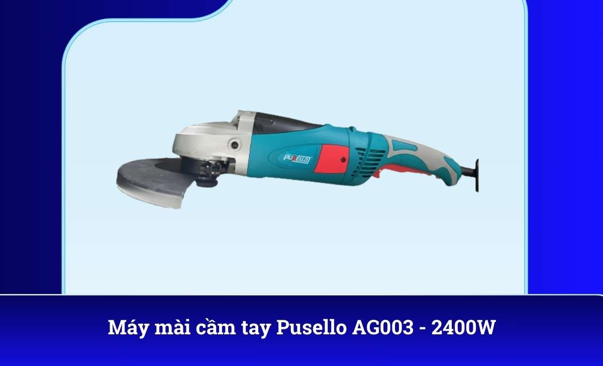 Máy mài cầm tay Pusello AG003 - 2400W