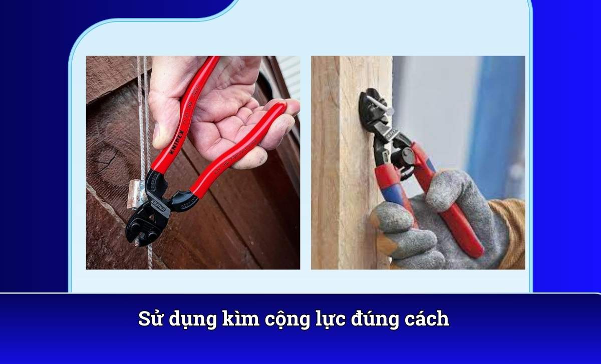 Sử dụng kìm cộng lực đúng cách
