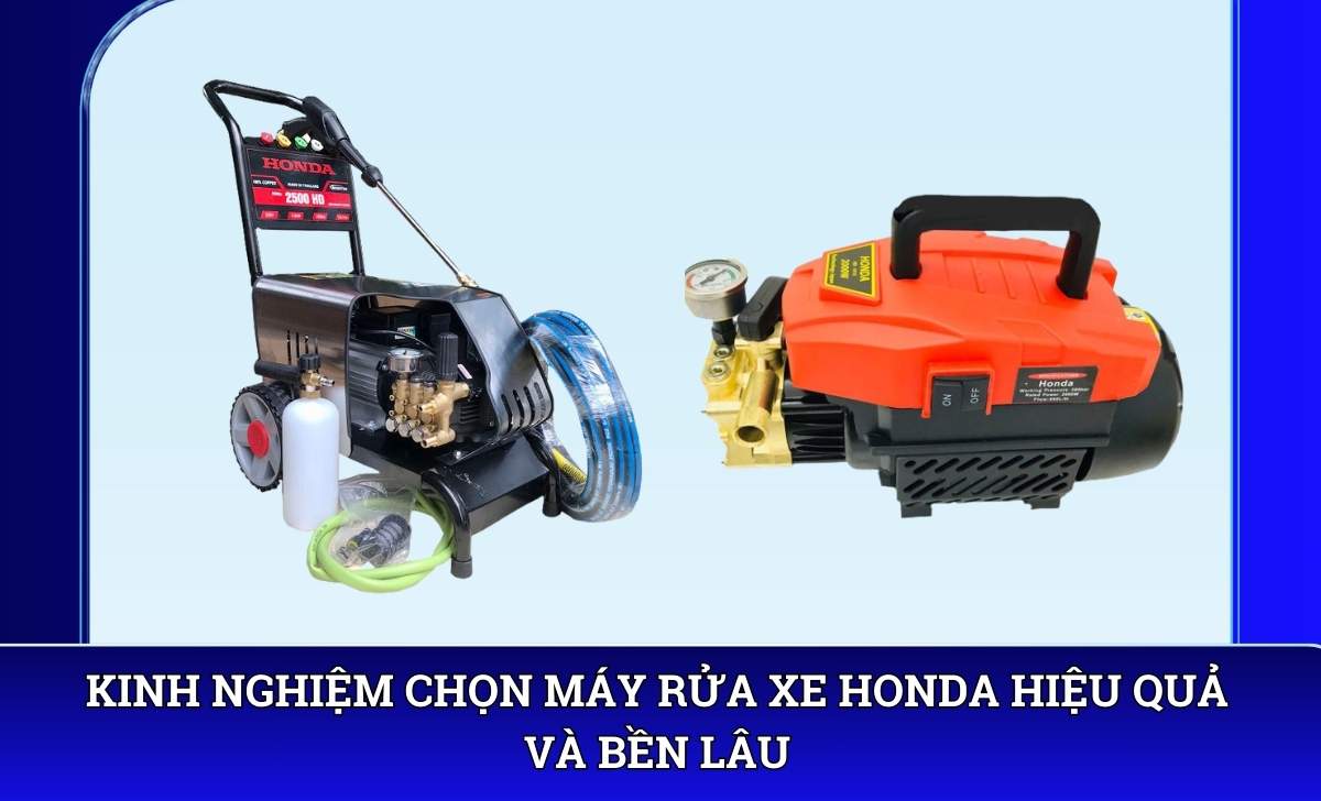 Kinh nghiệm chọn máy rửa xe Honda Hiệu quả và bền lâu