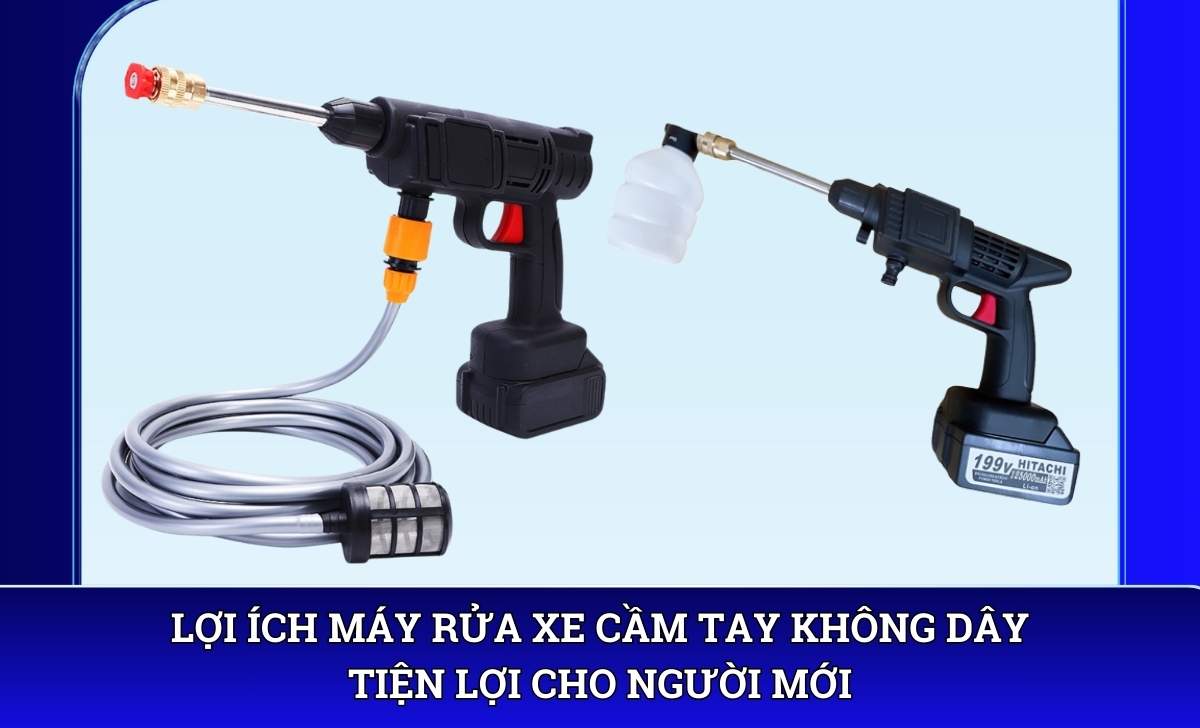 Lợi ích máy rửa xe cầm tay không dây tiện lợi cho người mới
