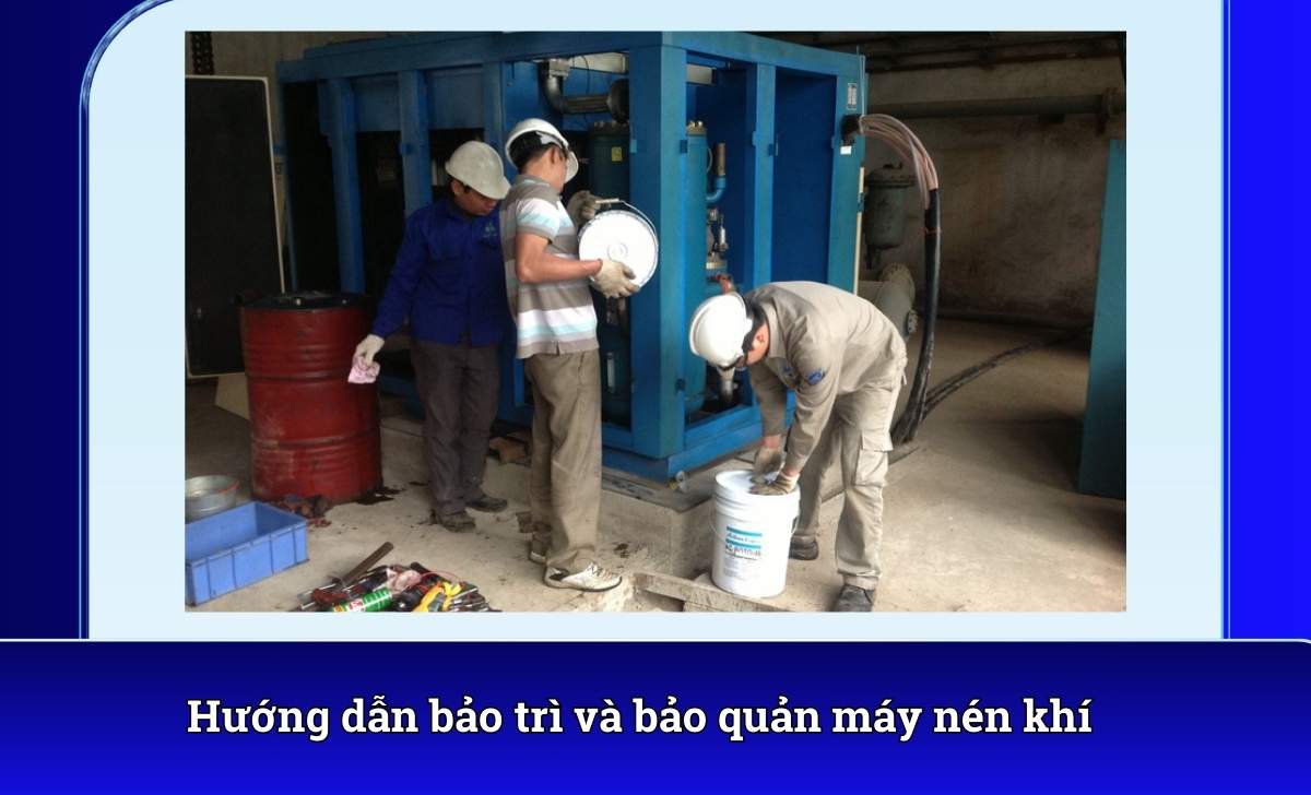 Hướng dẫn bảo trì và bảo quản máy nén khí