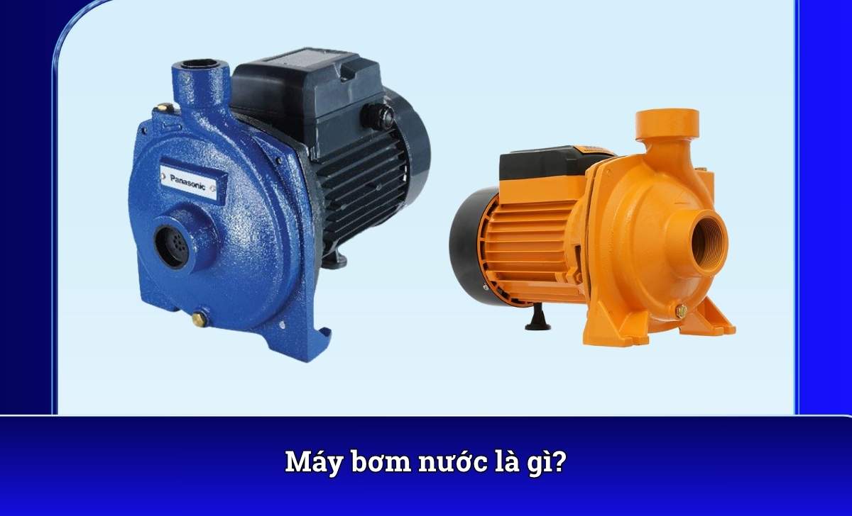 Máy bơm nước là gì?