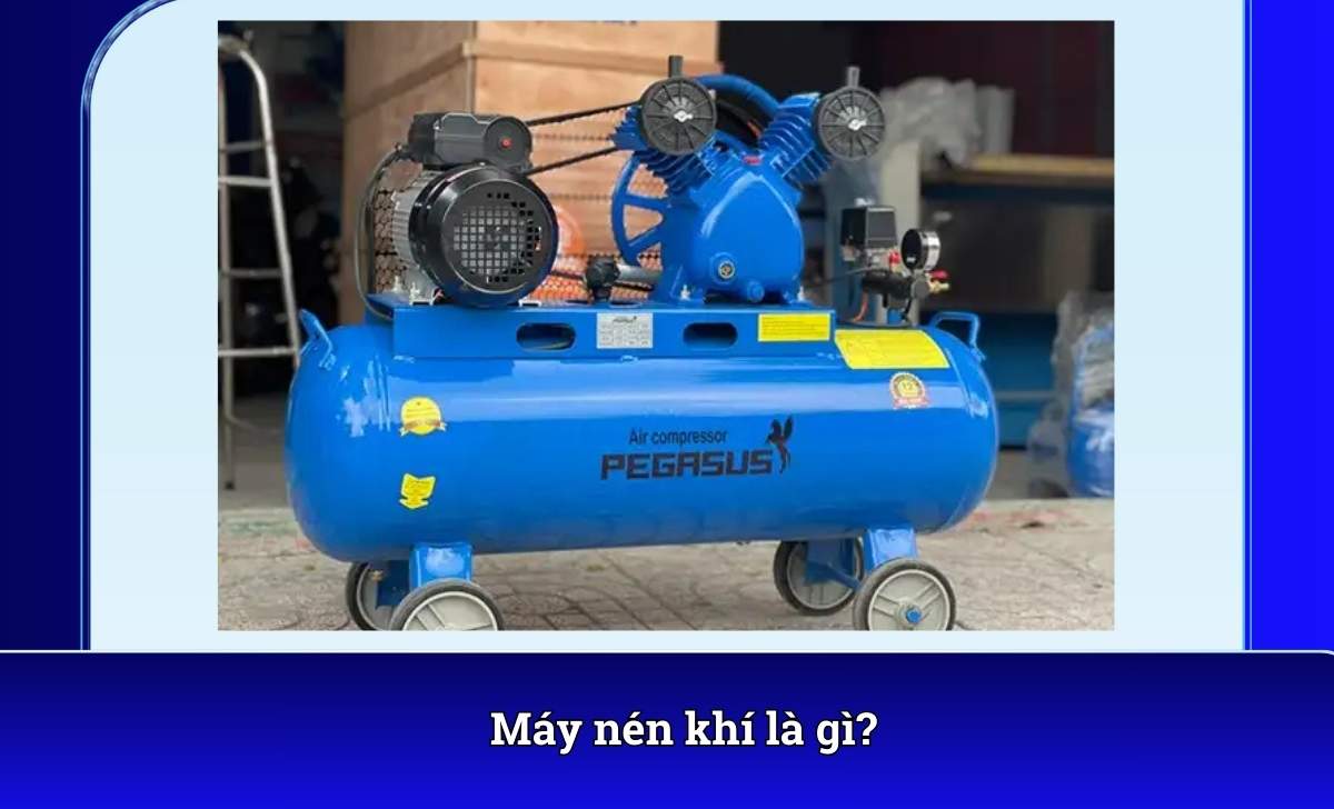 Máy nén khí là gì?