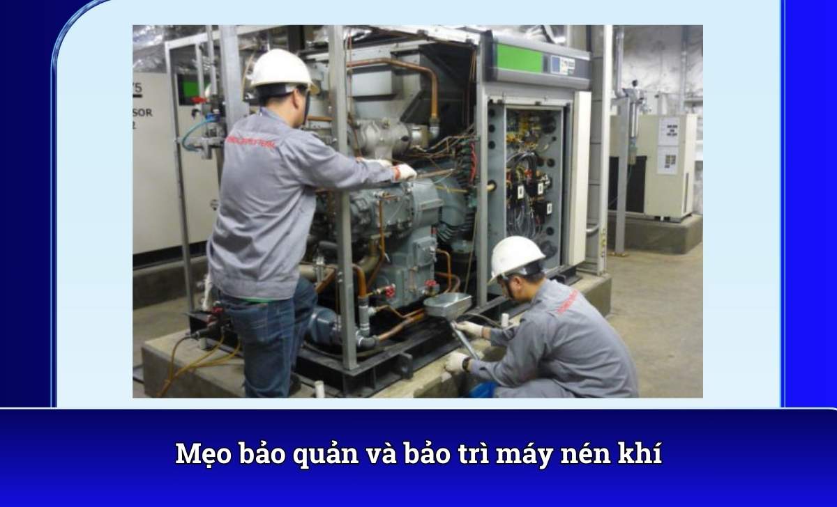 Mẹo bảo quản và bảo trì máy nén khí
