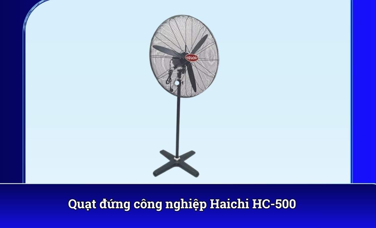 Quạt đứng công nghiệp Haichi HC-500