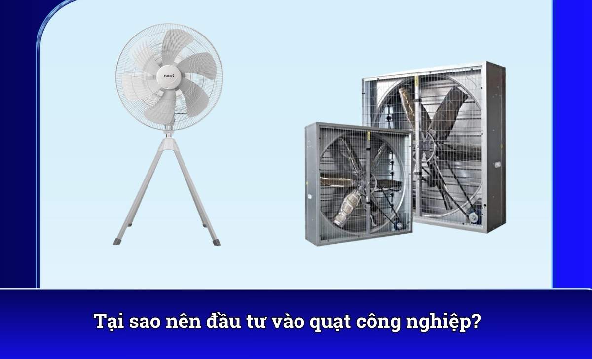 Quạt công nghiệp nào tốt?