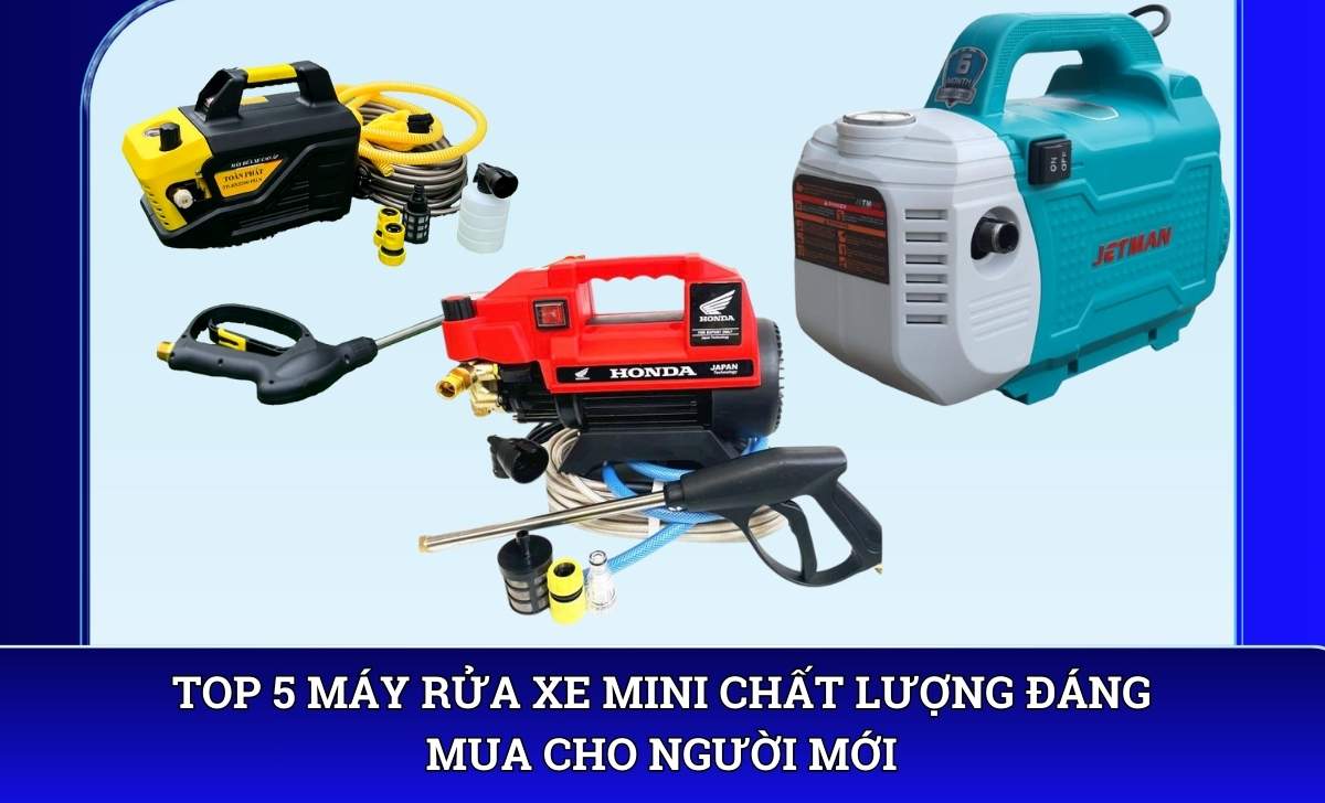 Top 5 máy rửa xe mini chất lượng đáng mua cho người mới