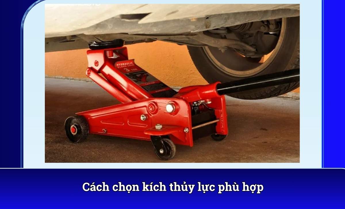 Cách chọn kích thủy lực phù hợp
