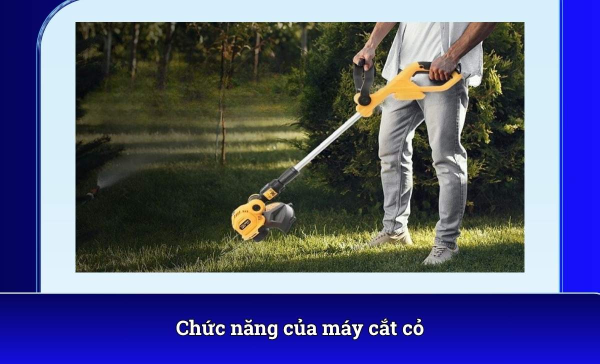 Chức năng của máy cắt cỏ