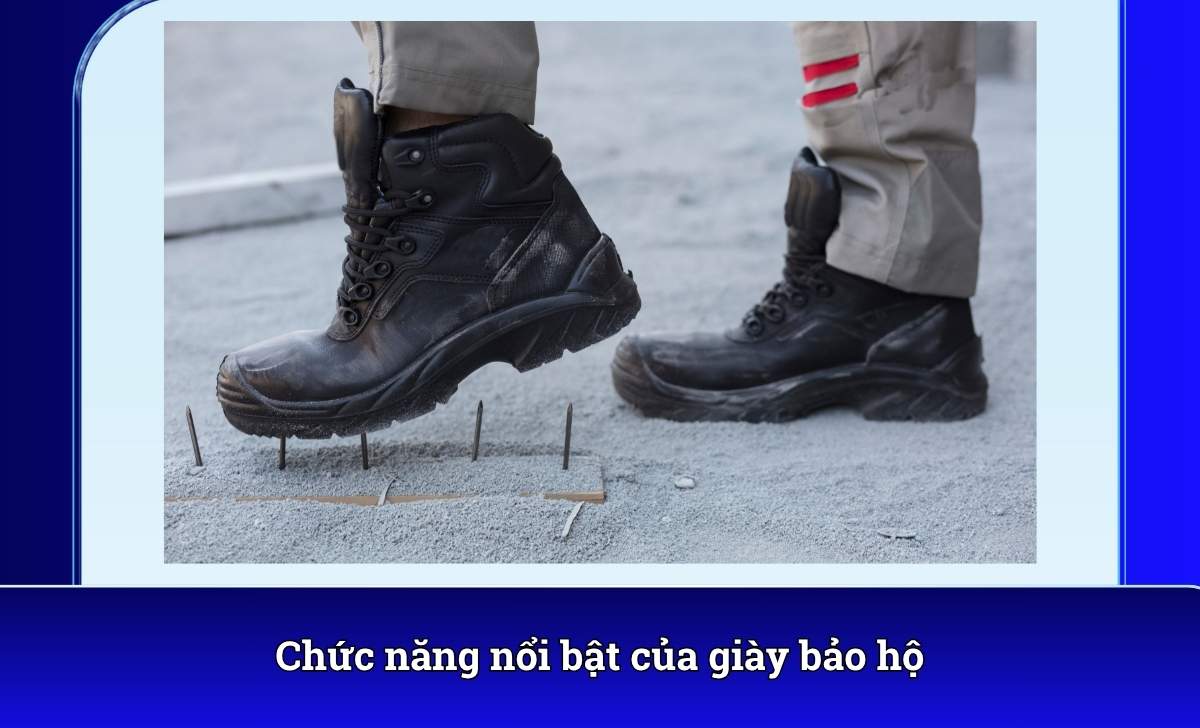 Chức năng nổi bật của giày bảo hộ