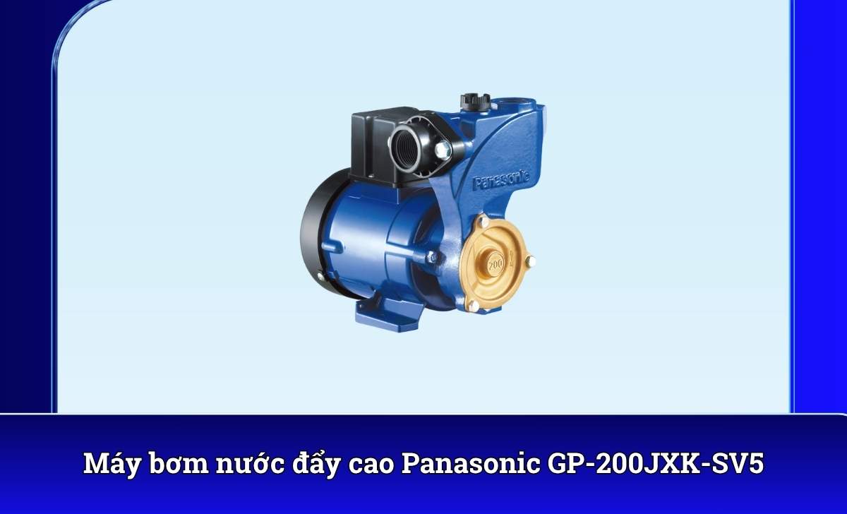 Máy bơm nước đẩy cao Panasonic GP-200JXK-SV5