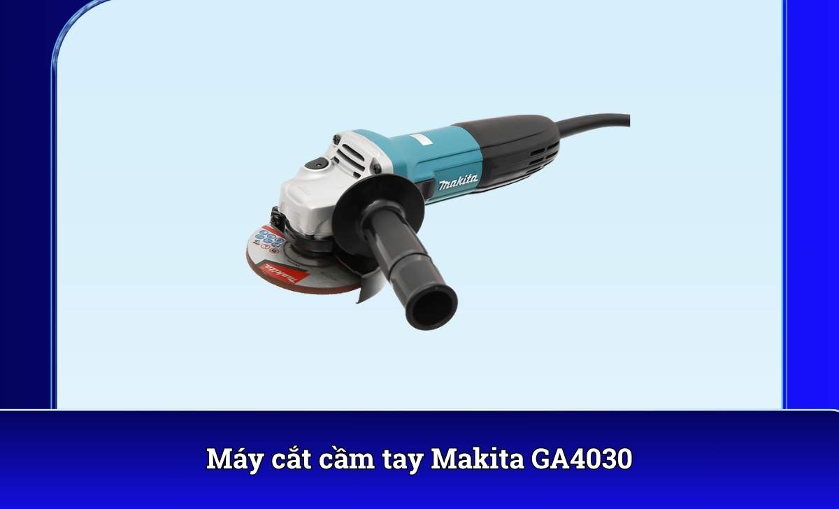 Máy cắt cầm tay Makita GA4030
