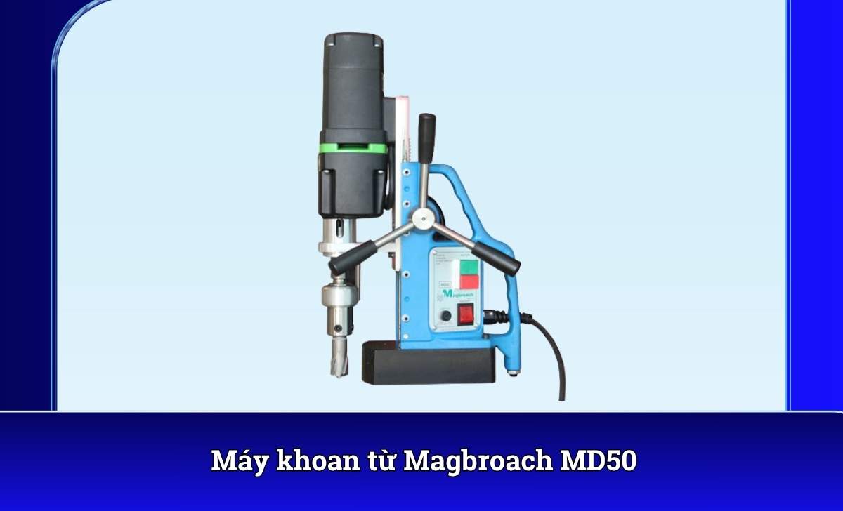 Máy khoan từ Magbroach MD50