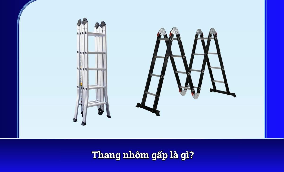 Thang nhôm gấp là gì?