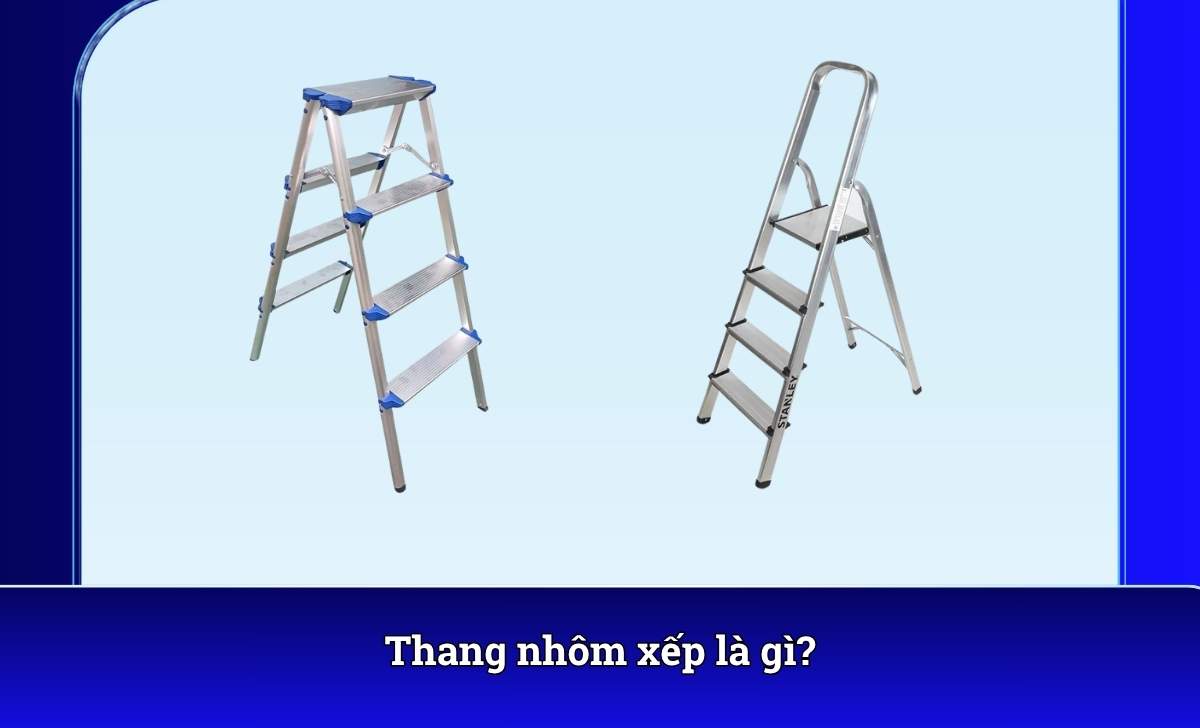 Thang nhôm xếp là gì?