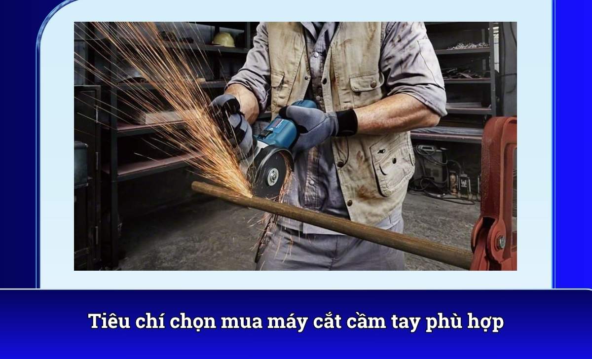 Tiêu chí chọn mua máy cắt cầm tay phù hợp