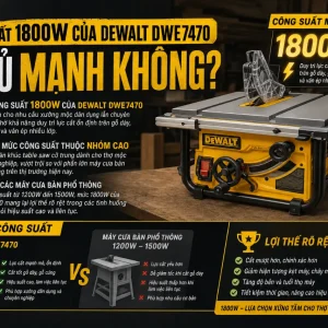 Máy cưa bàn DeWalt DWE7470: 1800W, lưỡi 254mm, cắt sâu 76.2mm