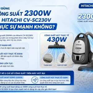 Máy hút bụi Hitachi CV-SC230V: Công suất 2300W, hộp bụi 2L