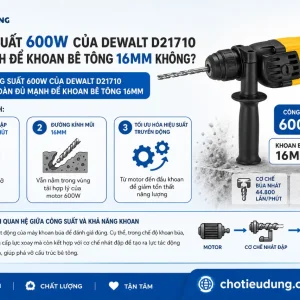 Máy khoan DeWalt D21710: 600W, khoan bê tông 16mm