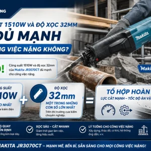 Máy cưa Makita JR3070CT: Công suất 1510W, độ xọc 32mm