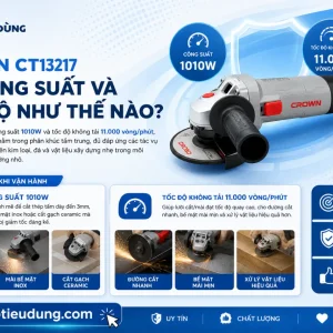 Máy Mài Góc Crown CT13217: 1010W, 11.000 Vòng/Phút