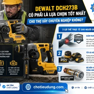 Máy khoan DeWalt DCH273B: Brushless, chống rung SHOCKS 2.1J