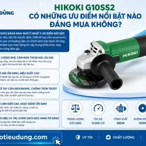 Máy Mài Góc Hikoki G10SS2: 600W, Đá 100mm, 11.500 Vòng/Phút