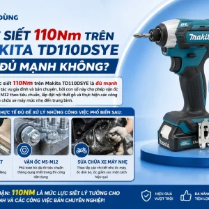 Máy vặn vít Makita TD110DSYE: 12V, lực siết 110Nm