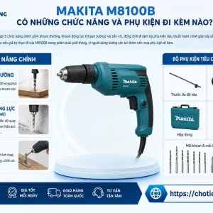 Máy khoan Makita M8100B: Công suất 710W, tốc độ 3.200 vòng/phút