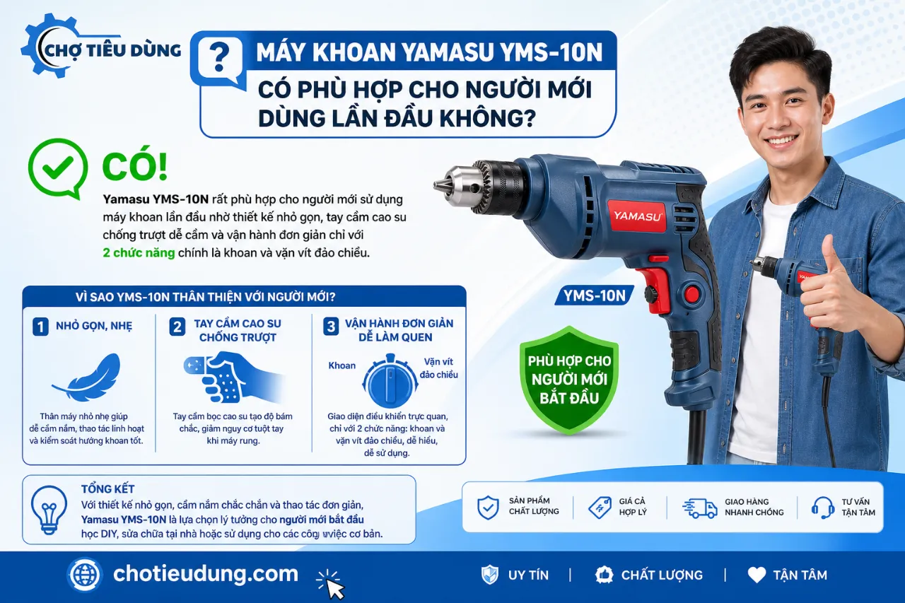 Máy khoan Yamasu YMS-10N có phù hợp cho người mới dùng lần đầu không?
