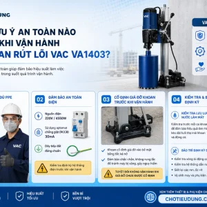 Máy Khoan Rút Lõi VAC VA1403: 4550W, Khoan Bê Tông 305mm
