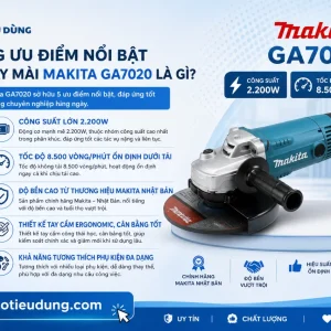 Máy mài Makita GA7020: 2200W tốc độ 8.500 vòng/phút