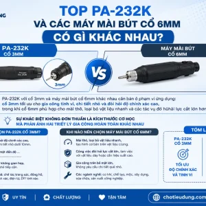 Máy mài TOP PA-232K: 3mm, tốc độ 58.000 v/p
