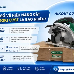 Máy Cưa Đĩa Hikoki C7ST: 1710W, Lưỡi 185mm Cắt Sâu 62mm