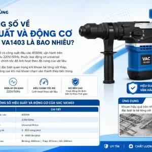Máy Khoan Rút Lõi VAC VA1403: 4550W, Khoan Bê Tông 305mm