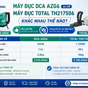 Máy đục DCA AZG6 so với Máy đục Total TH217506 khác nhau thế nào