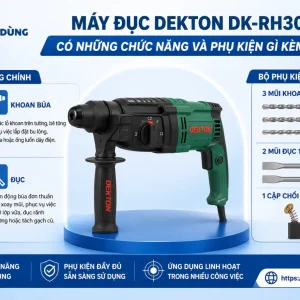 Máy đục Dekton DK-RH3002 có những chức năng và phụ kiện gì kèm theo