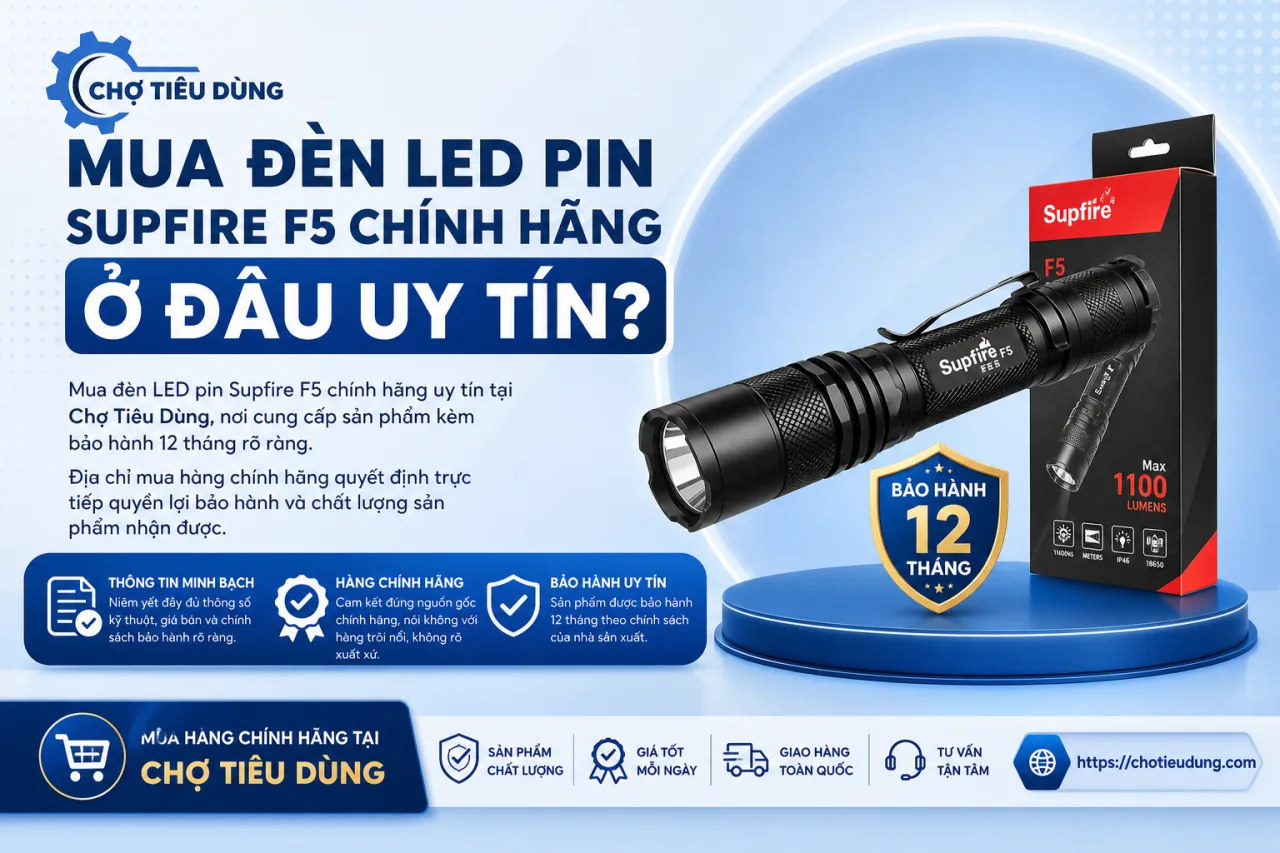 Mua đèn LED pin Supfire F5 chính hãng ở đâu uy tín Mua đèn LED pin Supfire F5 chính hãng ở đâu uy tín