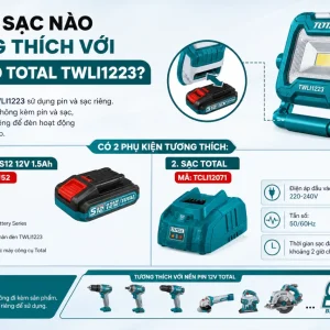 Pin và sạc nào tương thích với Đèn LED Total TWLI1223