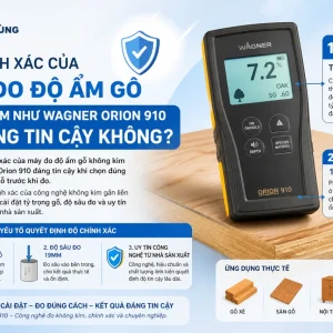 Độ chính xác của máy đo độ ẩm gỗ không kim như Wagner Orion 910 có đáng tin cậy