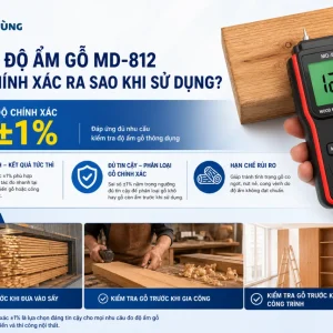 Máy đo độ ẩm gỗ MD-812 có độ chính xác ra sao khi sử dụng